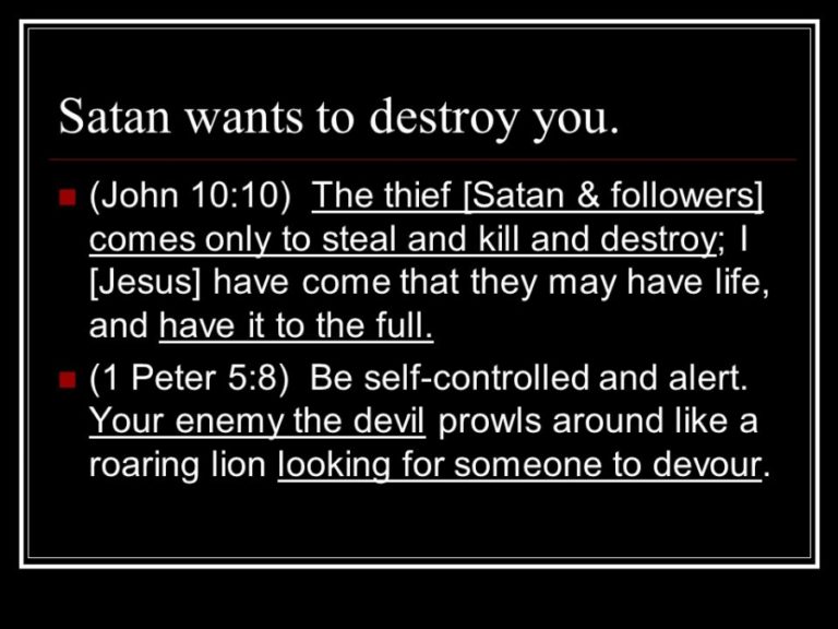 Good News, Satan Wants To Destroy You!