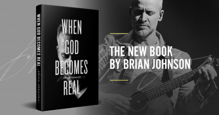 When God Becomes Real – By Brian Johnson