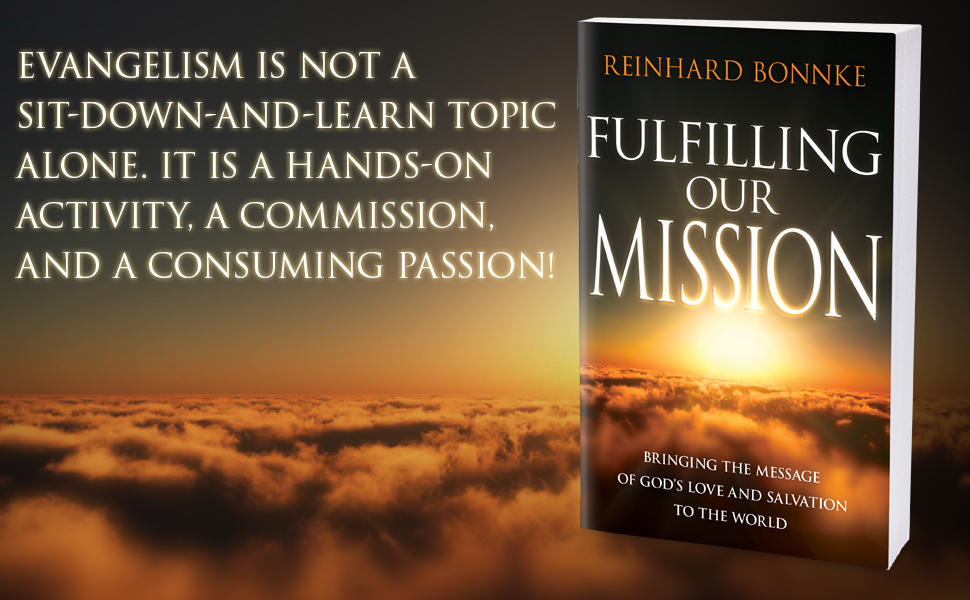 Fulfilling Our Mission by Evangelist Reinhard Bonnke